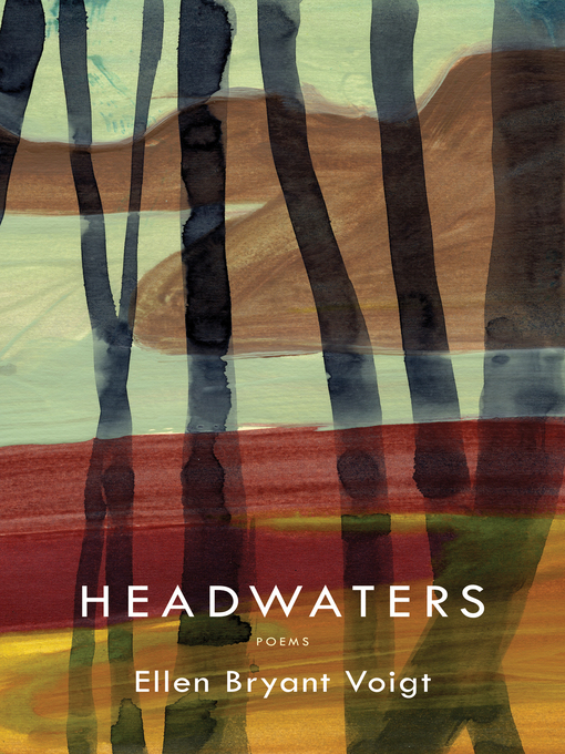 Title details for Headwaters by Ellen Bryant Voigt - Wait list